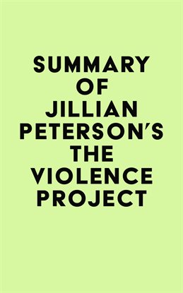 Imagen de portada para Summary of Jillian Peterson's The Violence Project