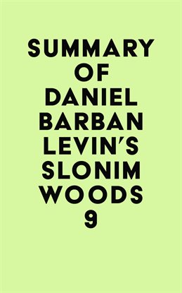 Cover image for Summary of Daniel Barban Levin's Slonim Woods 9