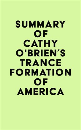 Cover image for Summary of Cathy O’Brien’s Trance Formation of America