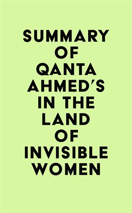 Cover image for Summary of Qanta Ahmed's In the Land of Invisible Women