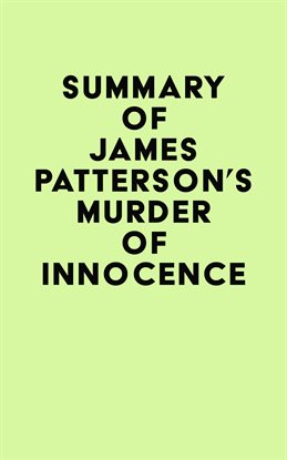 Cover image for Summary of James Patterson's Murder of Innocence