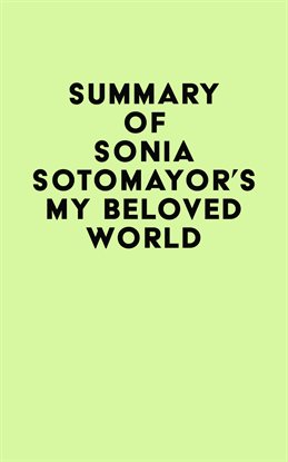 Cover image for Summary of Sonia Sotomayor's My Beloved World