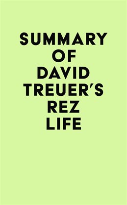 Cover image for Summary of David Treuer's Rez Life