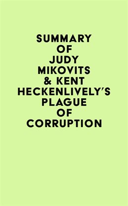 Cover image for Summary of Judy Mikovits & Kent Heckenlively's Plague of Corruption