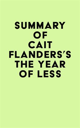 Cover image for Summary of Cait Flanders's The Year of Less