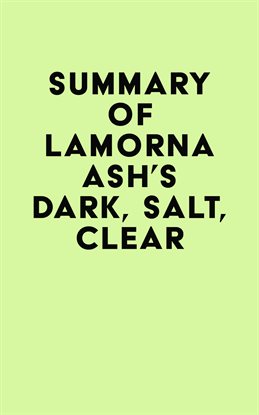 Imagen de portada para Summary of Lamorna Ash's Dark, Salt, Clear