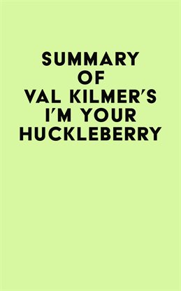 Imagen de portada para Summary of Val Kilmer's I'm Your Huckleberry