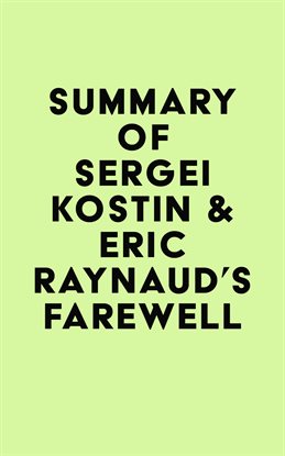 Cover image for Summary of Sergei Kostin & Eric Raynaud's Farewell