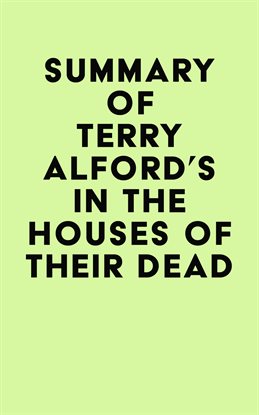 Imagen de portada para Summary of Terry Alford's In the Houses of Their Dead