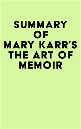 Cover image for Summary of Mary Karr's The Art of Memoir
