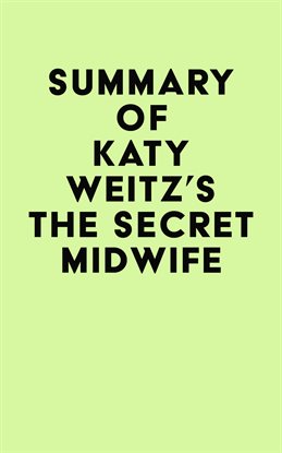Cover image for Summary of Katy Weitz's The Secret Midwife