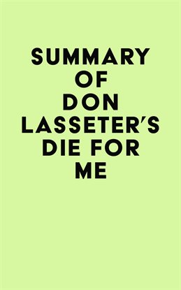 Cover image for Summary of Don Lasseter’s Die For Me