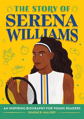 Imagen de portada para The Story of Serena Williams Imagen de portada para The Story of Serena Williams