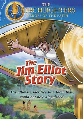 Cover image for Torchlighters - The Jim Elliot Story