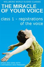 Imagen de portada para The Miracle of Your Voice - Class 1 - Registrations
