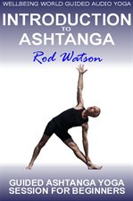 Imagen de portada para Introduction to Ashtanga Yoga by Rod Watson