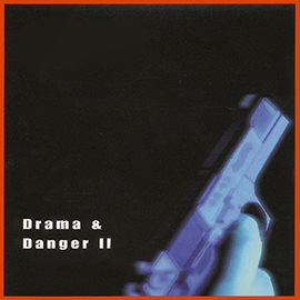 Imagen de portada para Drama & Danger, Vol. 2