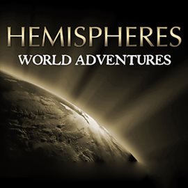 Cover image for Hemispheres: Epic World Adventures