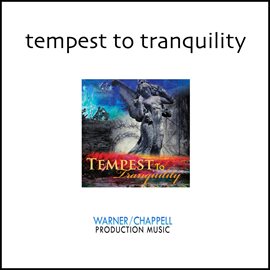 Cover image for Tempest to Tranquility: Epic Orchestral Passion