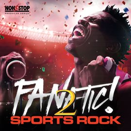 Imagen de portada para Fanatic, Vol. 2: Sports Rock