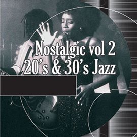 Cover image for Nostalgic, Vol. 2: 20s 30s Jazz