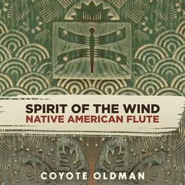 Imagen de portada para Spirit of the Wind: Native American Flute