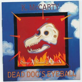 Imagen de portada para Dead Dog's Eyeball: Songs of Daniel Johnston