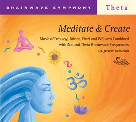 Cover image for Brainwave Symphony: Meditate and Create