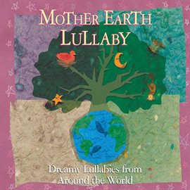 Cover image for Mother Earth Lullaby