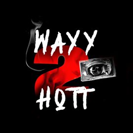 Cover image for Wayy 2 Hott