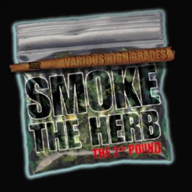 Cover image for Smoke The Herb: The 2nd Pound