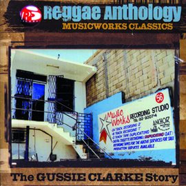 Cover image for Reggae Anthology: Music Works Classics