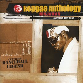 Cover image for Reggae Anthology: Anything Test Dead