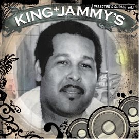 Cover image for King Jammy's: Selector's Choice Vol. 1