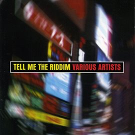 Cover image for Tell Me The Riddim