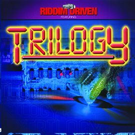 Cover image for Riddim Driven: Trilogy