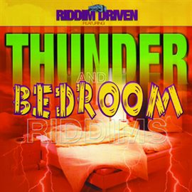 Cover image for Riddim Driven: Thunder and Bedroom