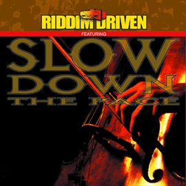 Cover image for Riddim Driven - Slow Down The Pace