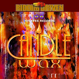 Cover image for Riddim Driven: Candle Wax