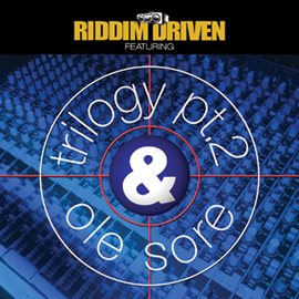 Cover image for Riddim Driven: Trilogy 2 & Ole Sore