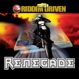 Cover image for Riddim Driven: Renegade