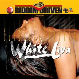 Cover image for Riddim Driven: White Liva