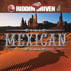 Cover image for Riddim Driven: Mexican