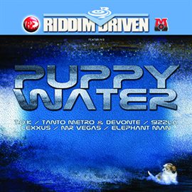 Cover image for Riddim Driven: Puppy Water