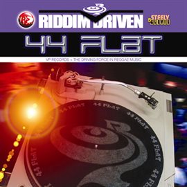 Cover image for Riddim Driven: 44 Flat