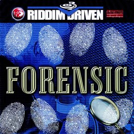 Cover image for Riddim Driven: Forensics