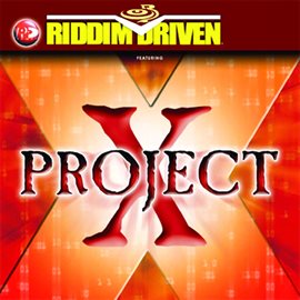 Cover image for Riddim Driven: Project X