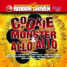 Cover image for Riddim Driven: Cookie Monster & Allo Allo