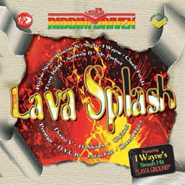 Cover image for Riddim Driven: Lava Splash