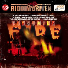 Cover image for Riddim Driven: Consuming Fire